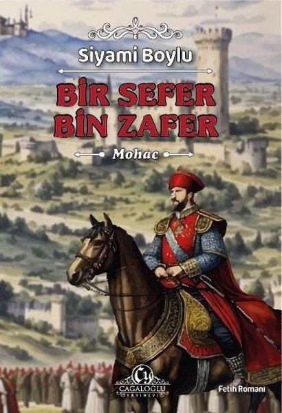 Siyami BoyluTürkiye RomanBir Sefer Bin Zafer - Mohaç