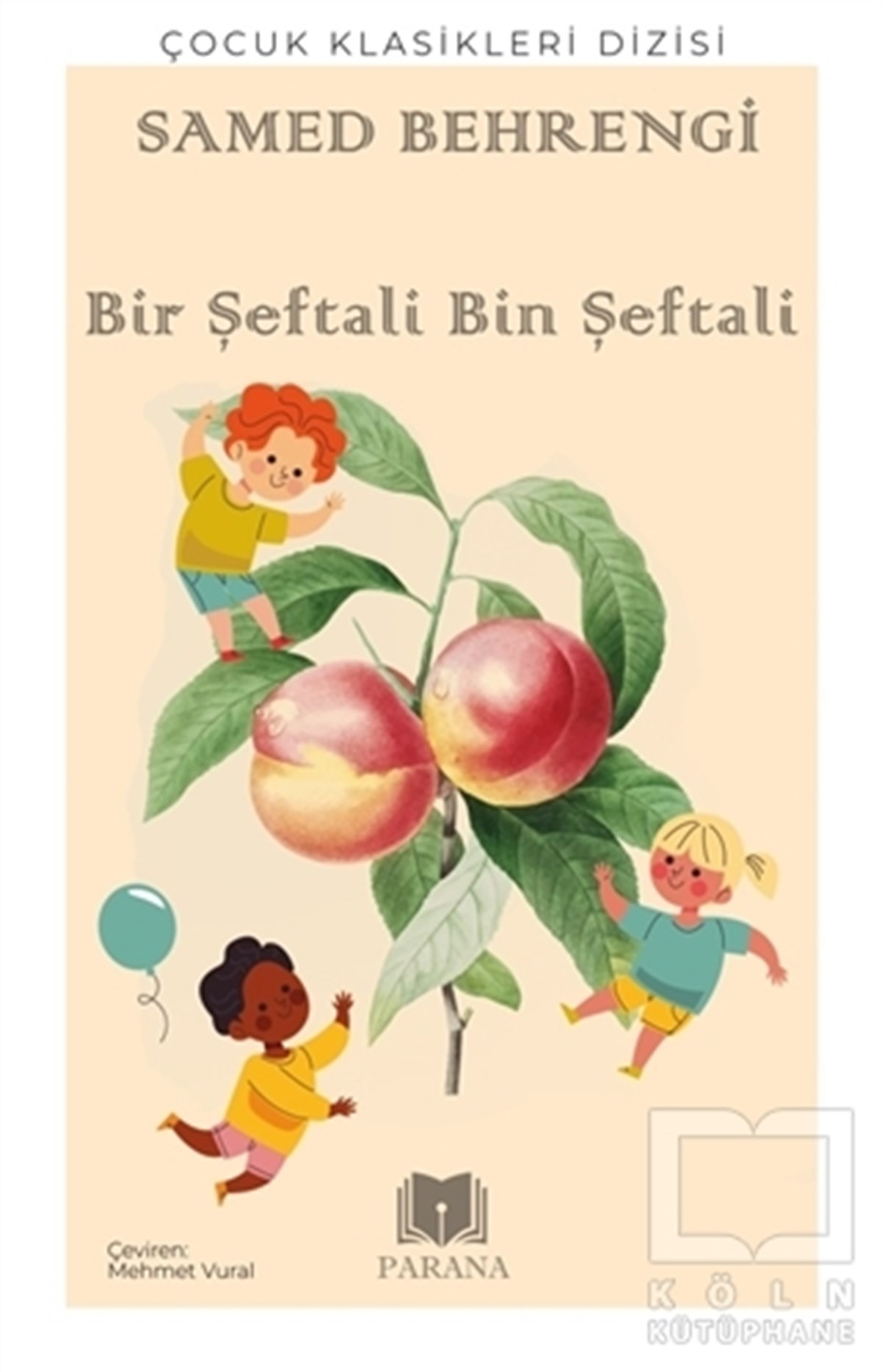Samed BehrengiÇocuk Hikaye KitaplarıBir Şeftali Bin Şeftali