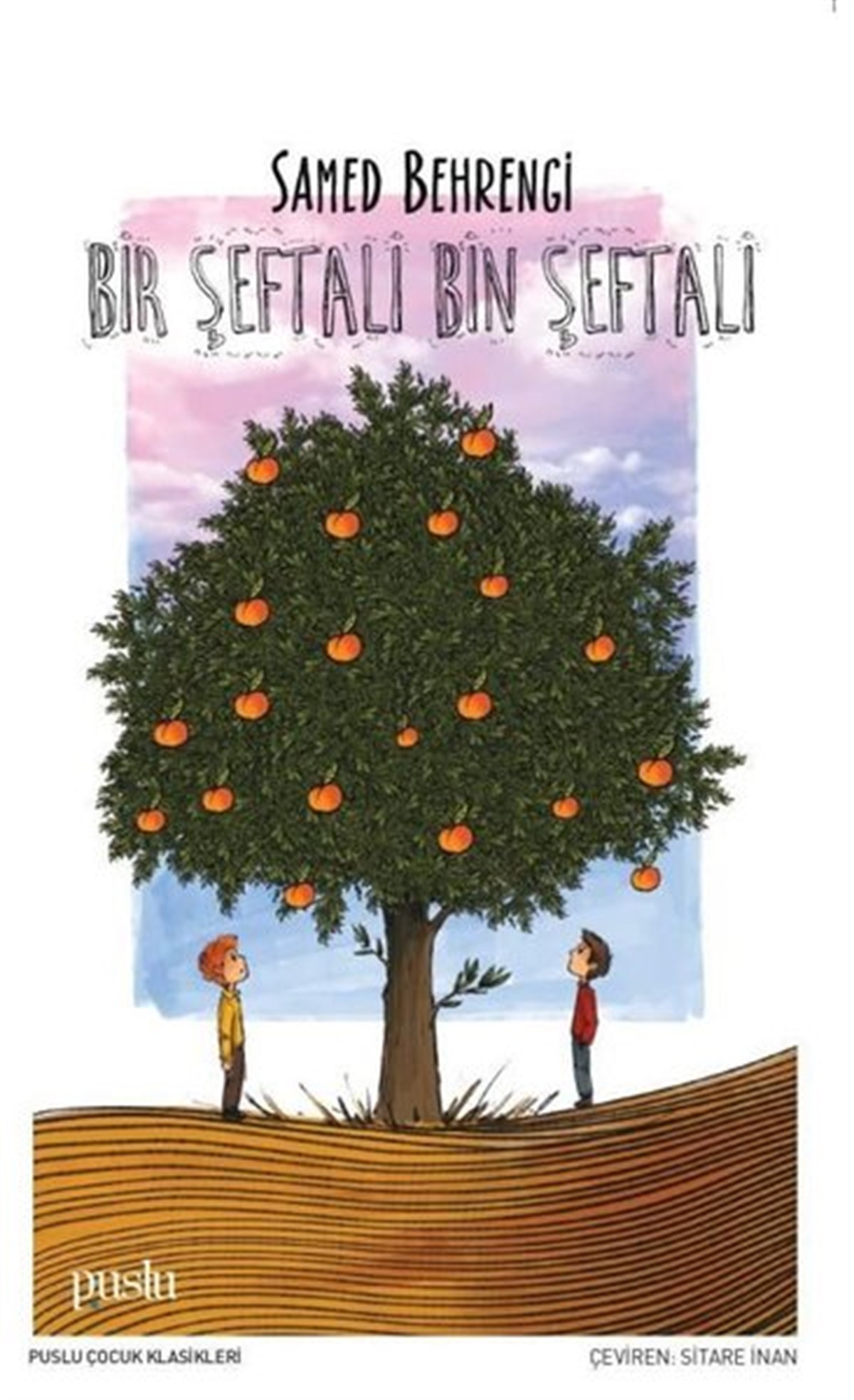 Samed BehrengiÇocuk Gençlik RomanlarıBir Şeftali Bin Şeftali