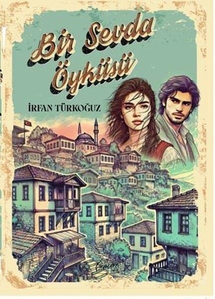 İrfan TürkoğuzTürk RomaniBir Sevda Öyküsü
