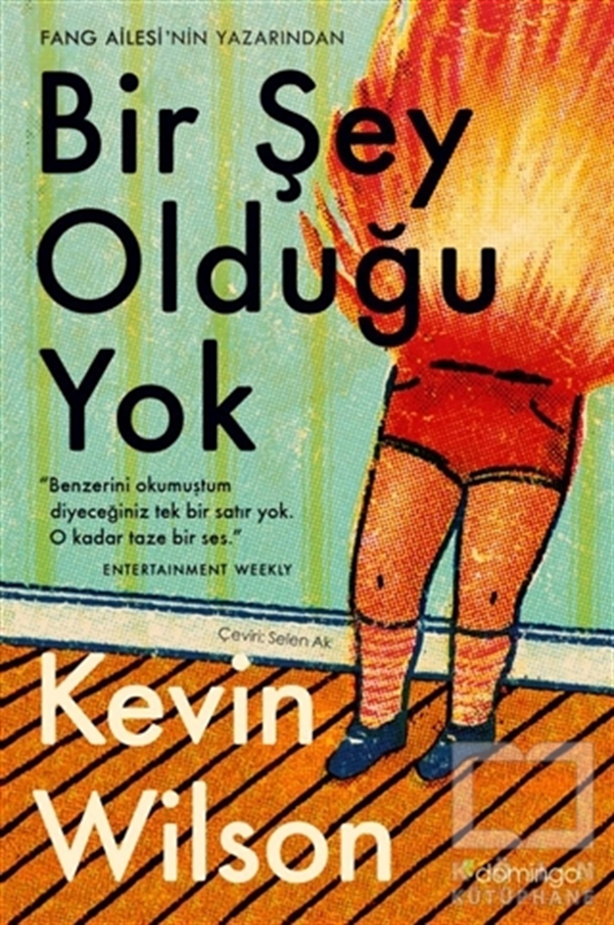 Kevin WilsonTürkçe RomanlarBir Şey Olduğu Yok