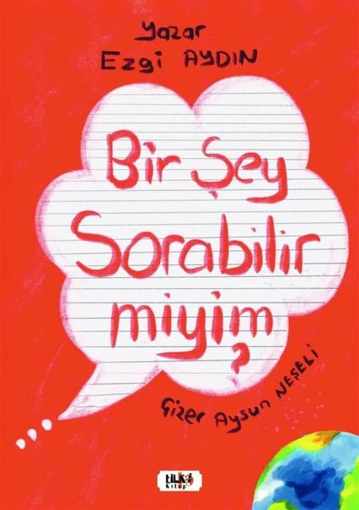 Ezgi AydınEgitim Etkinlik KitaplariBir Şey Sorabilir miyim?