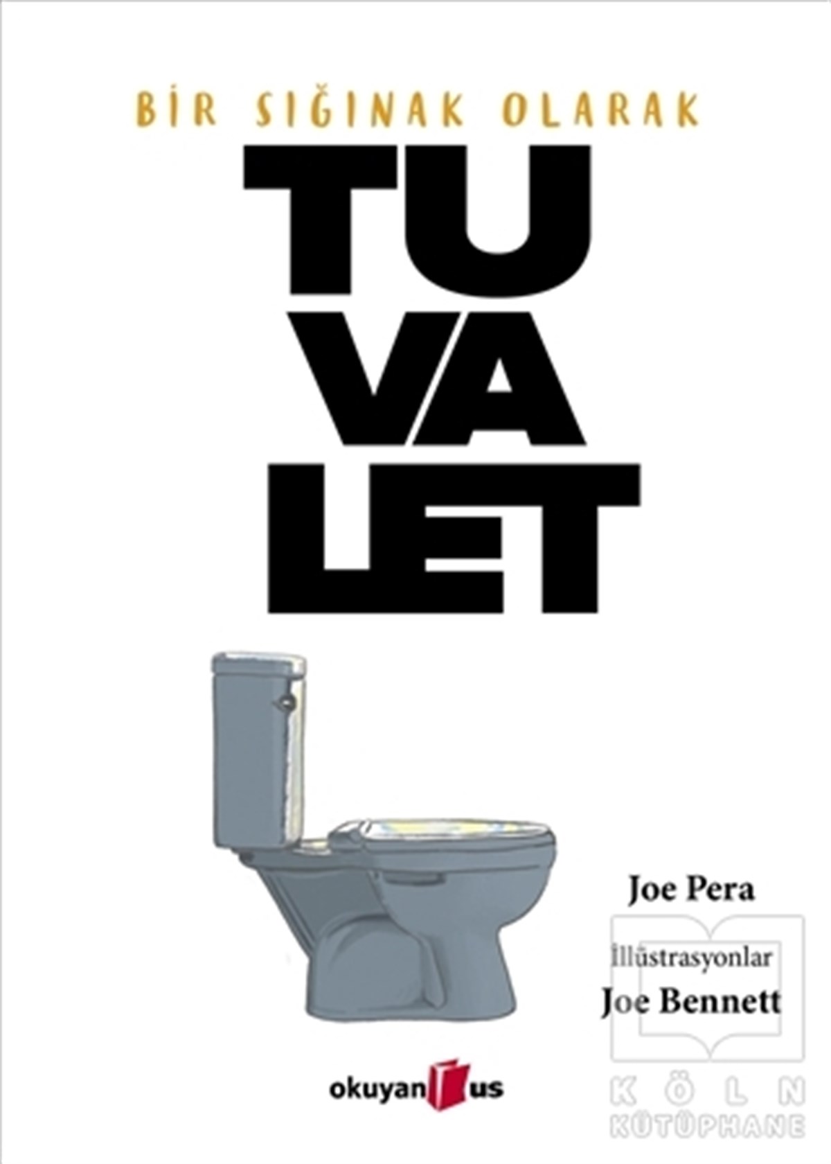 Joe PeraMizah KitaplarıBir Sığınak Olarak Tuvalet