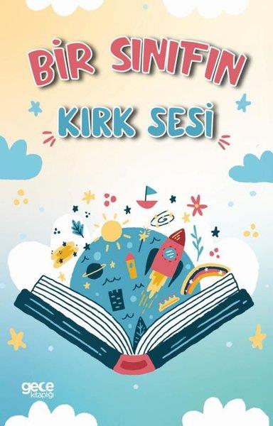 KolektifÇocuk Gençlik RomanlarıBir Sınıfın Kırk Sesi