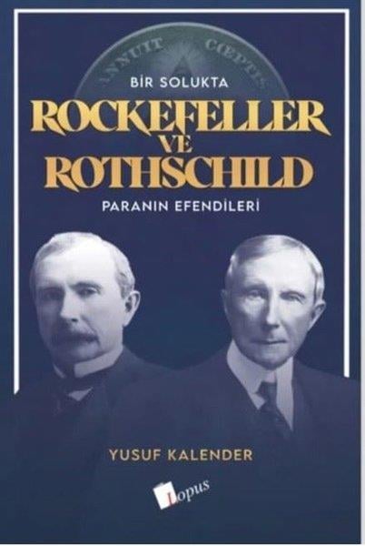Yusuf KalenderBorsa KitaplarıBir Solukta Rockefeller ve Rothschild - Paranın Efendileri