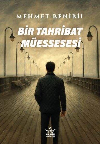 Mehmet BenibilTürk RomaniBir Tahribat Müessesesi