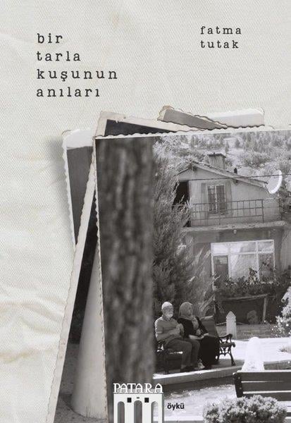 Fatma TutakTürk RomaniBir Tarla Kuşunun Anıları