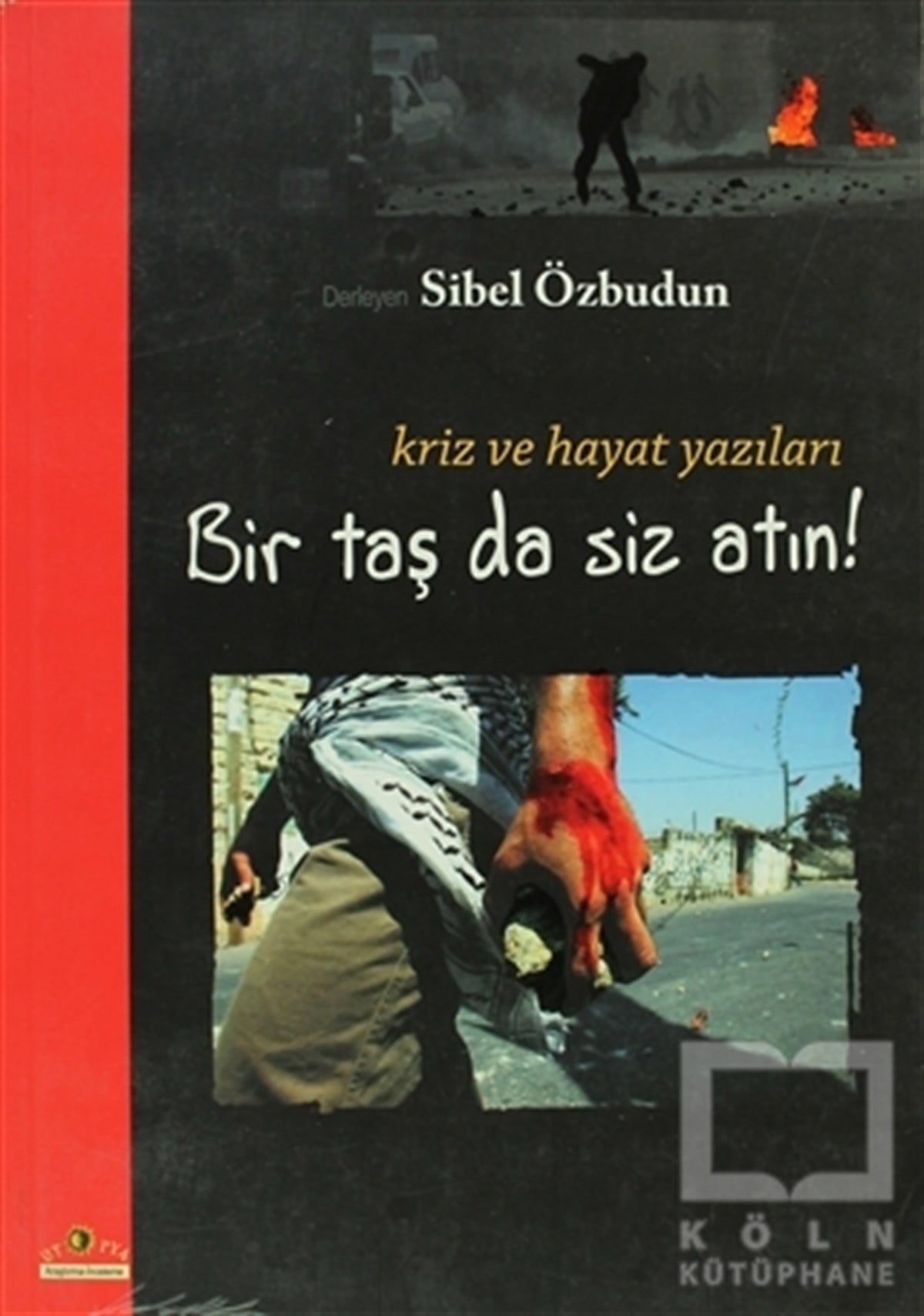 DerlemePolitik Akımlar - HareketlerBir Taş da Siz Atın