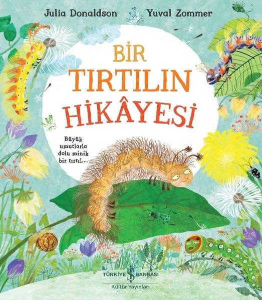 Julia DonaldsonEgitim Etkinlik KitaplariBir Tırtılın Hikayesi
