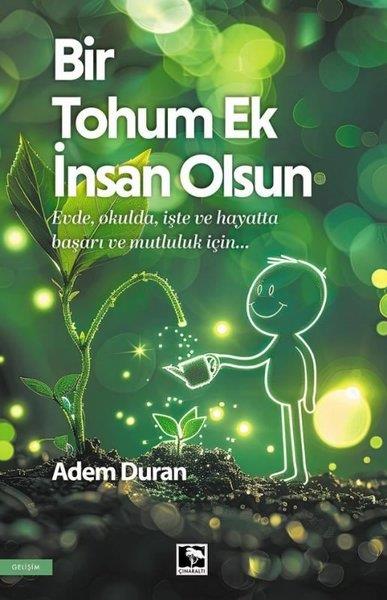 Adem DuranÇocuk Gelisim KitaplariBir Tohum Ek İnsan Olsun