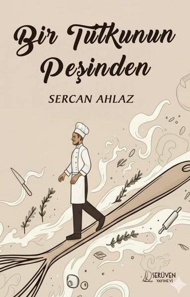 Sercan AhlazTürk RomaniBir Tutkunun Peşinden