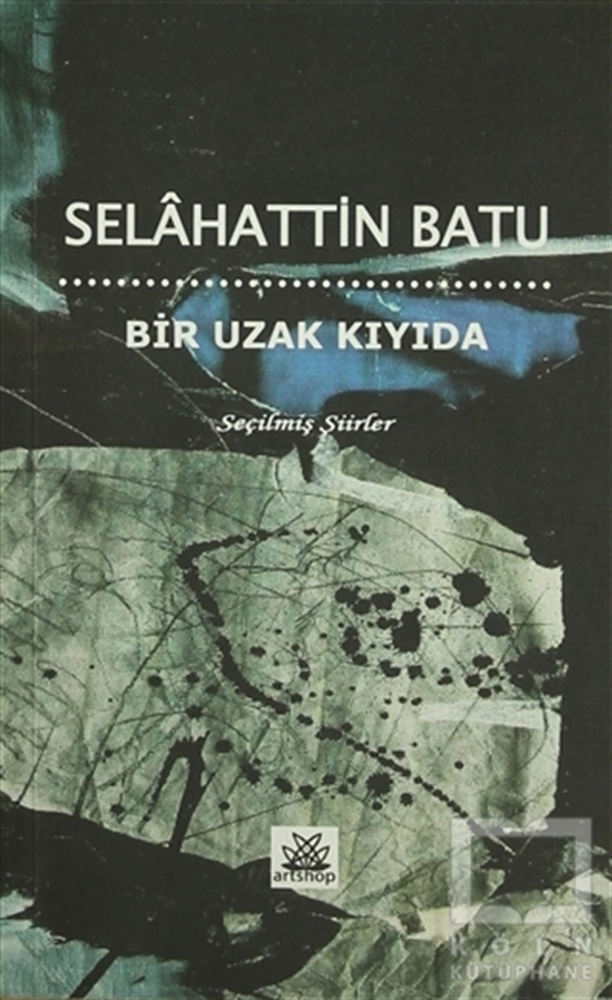 Selahattin BatuŞiirBir Uzak Kıyıda