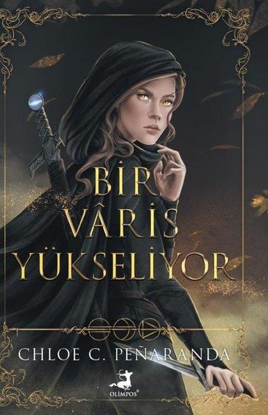 Chloe C. PenarandaFantastik Kitaplar & Fantastik RomanlarBir Varis Yükseliyor