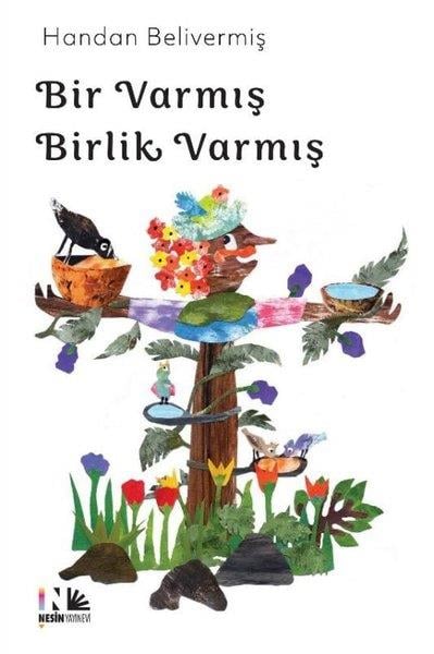 Handan BelivermişÇocuk Gençlik RomanlarıBir Varmış Birlik Varmış