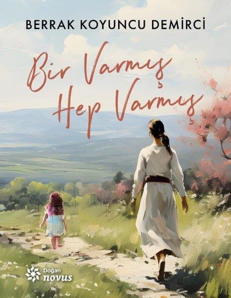 Berrak Koyuncu DemirciAnlatıBir Varmış Hep Varmış