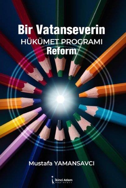 Mustafa YamansavcıTürkiye Siyaseti ve Politikası KitaplarıBir Vatanseverin Hüküme Programı Reform