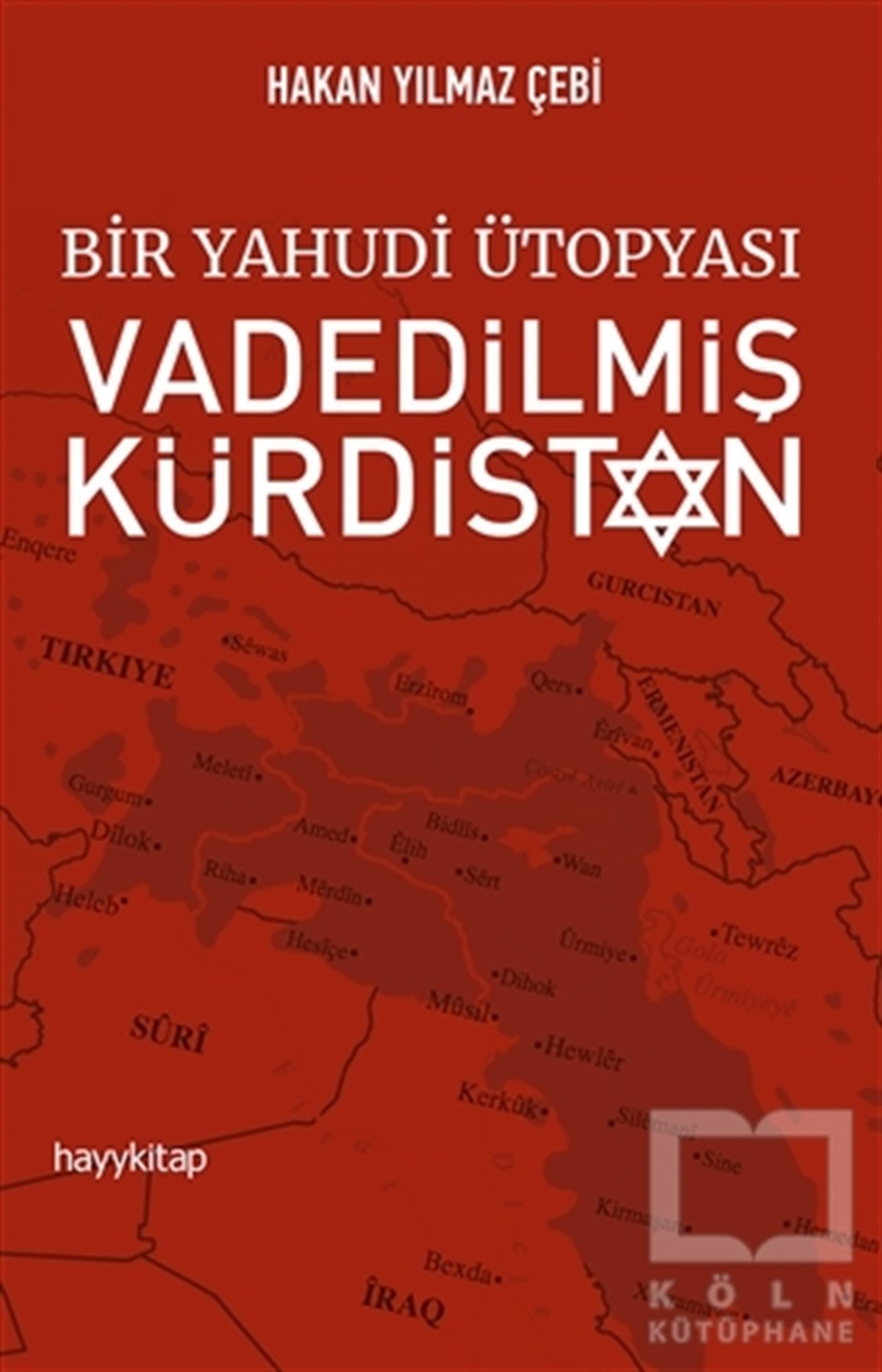 Hakan Yılmaz ÇebiDiğerBir Yahudi Ütopyası Vadedilmiş Kürdistan