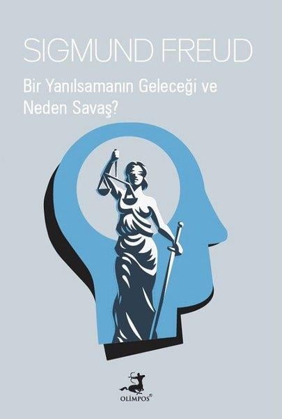 Sigmund FreudPsikoloji KitaplarıBir Yanılsamanın Geleceği ve Neden Savaş?