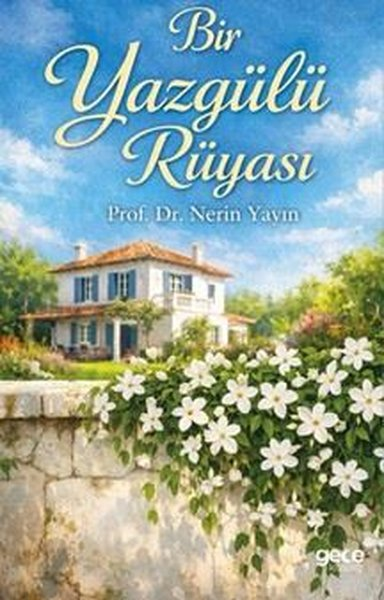 Nerin YayınTürk RomaniBir Yaz Gülü Rüyası