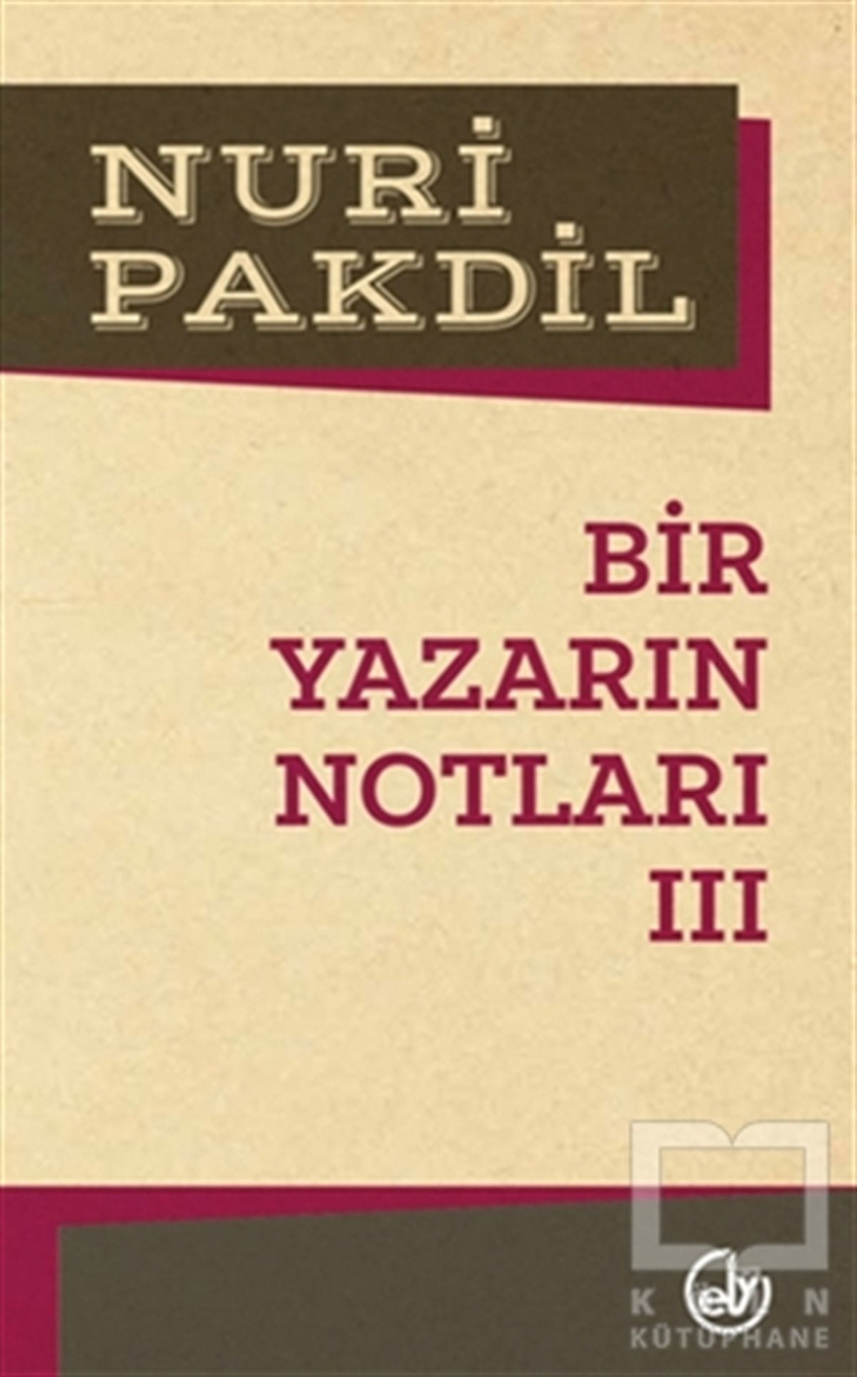 Nuri PakdilŞiirBir Yazarın Notları 3