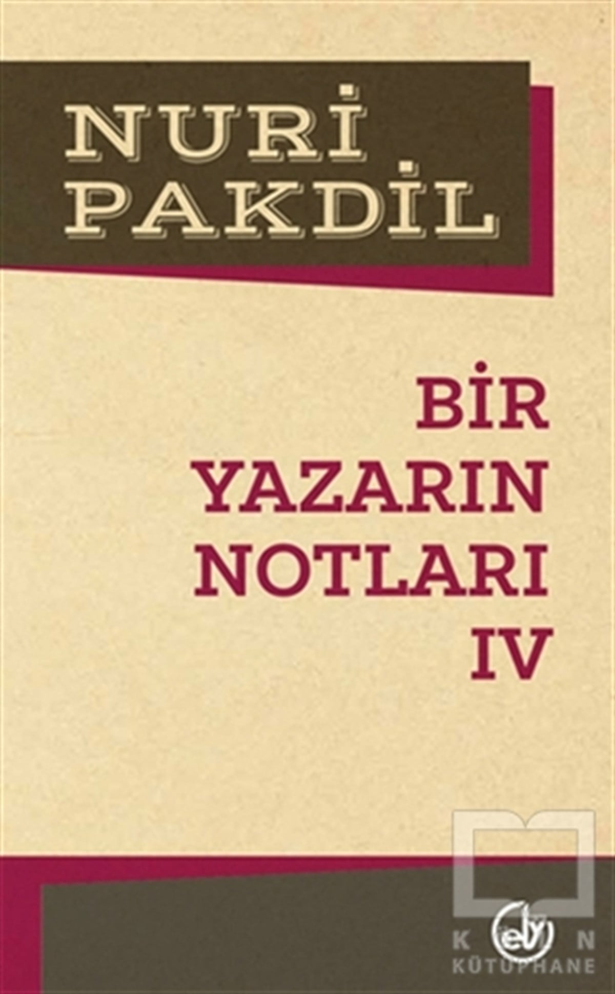 Nuri PakdilŞiirBir Yazarın Notları 4