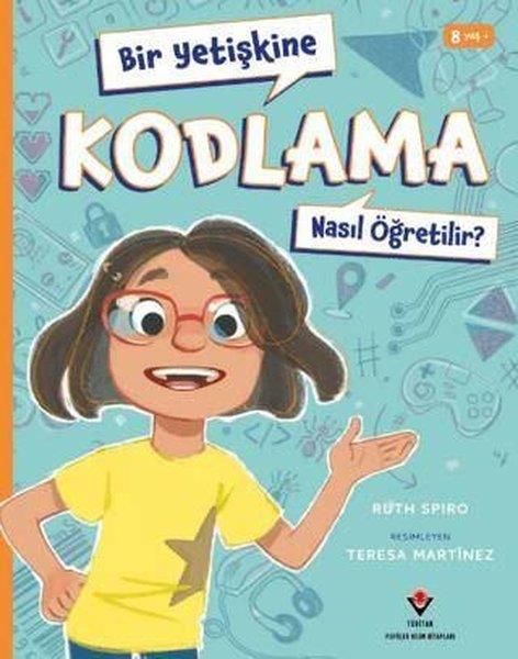 Ruth SpiroÇocuk Bilim KitaplarıBir Yetişkine Kodlama Nasıl Öğretilir?