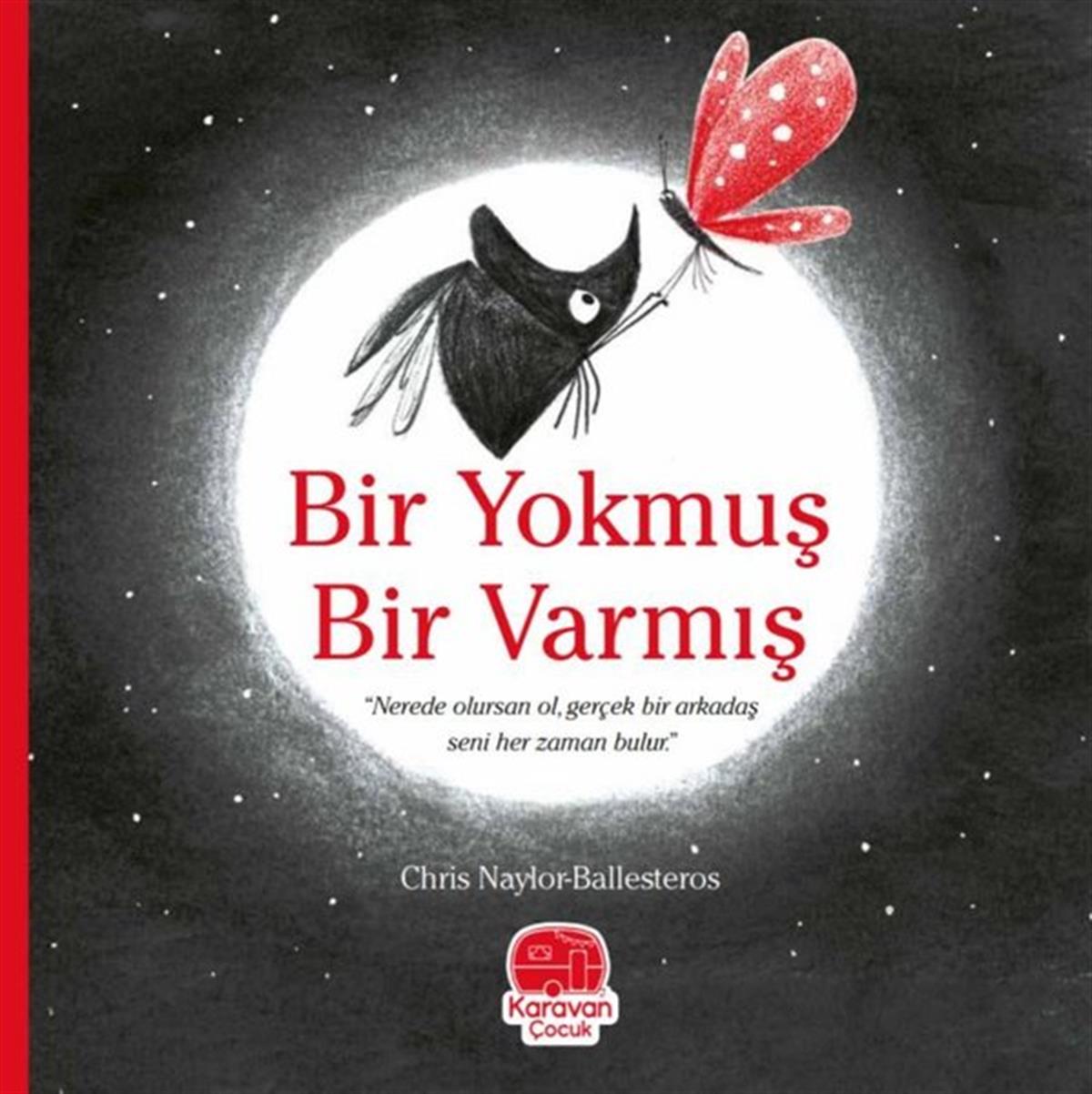 Chris NaylorEgitim Etkinlik KitaplariBir Yokmuş Bir Varmış