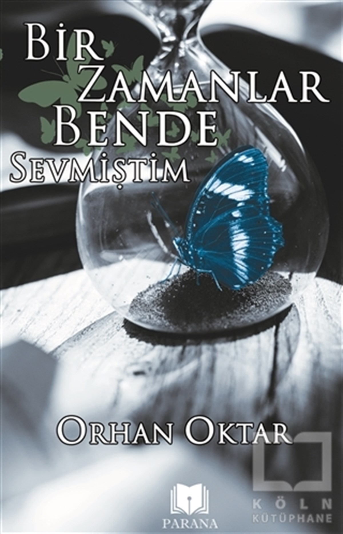 Bir Zamanlar Ben De Sevmiştim