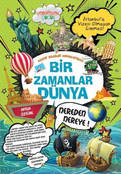 Attila ÖztürkÇocuk Bilim KitaplarıBir Zamanlar Dünya - Acayip Bilgiler Ansiklopedisi