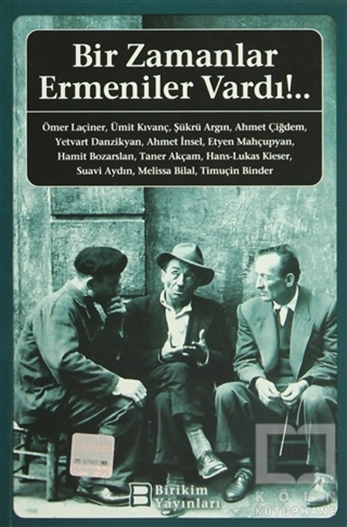 Bir Zamanlar Ermeniler Vardı!..