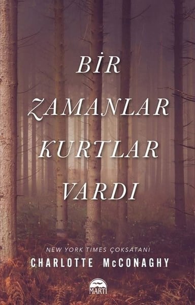Charlotte McconaghyKorku Kitapları & Gerilim KitaplarıBir Zamanlar Kurtlar Vardı