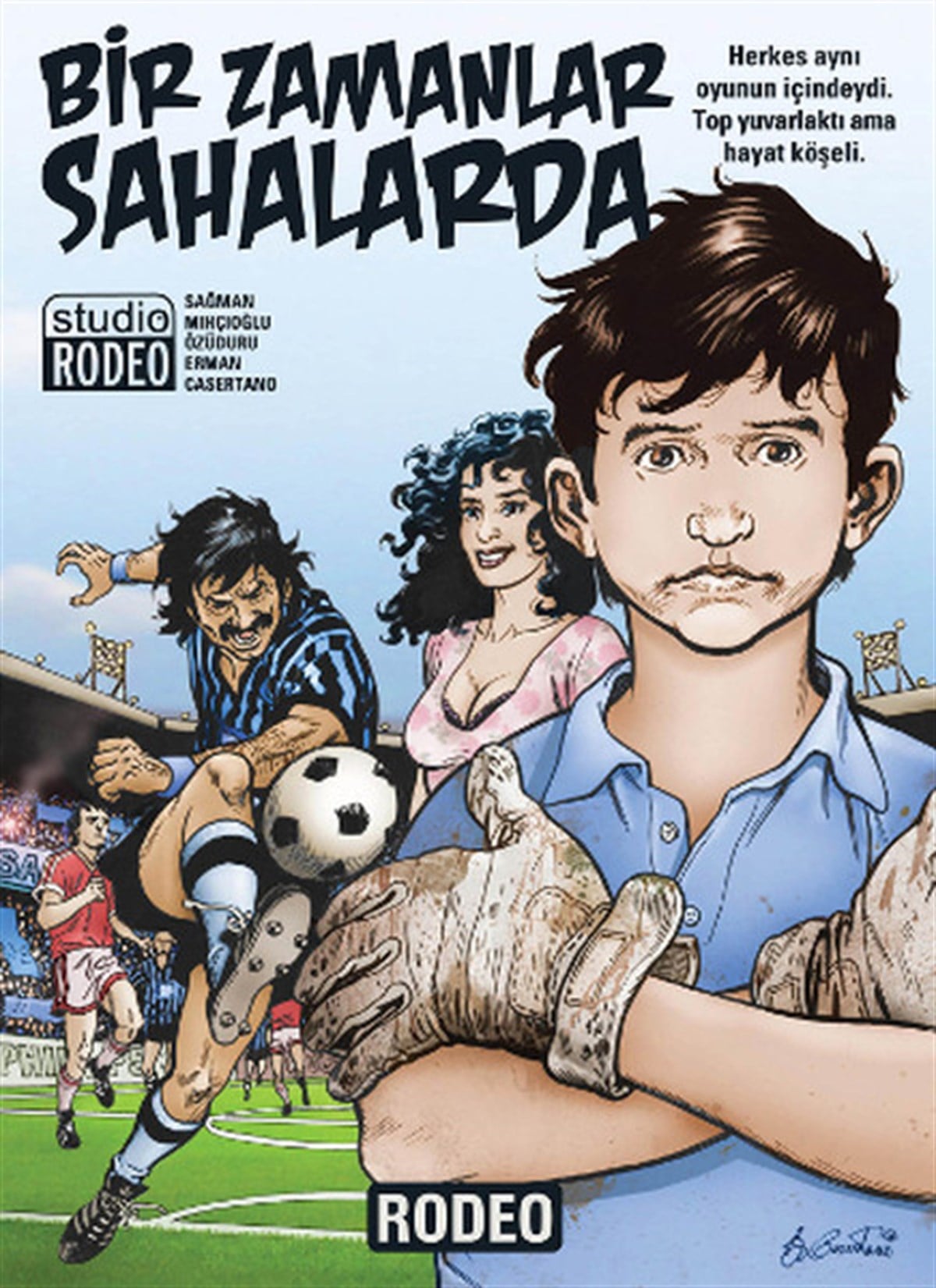 Bülent SağmanÇizgi RomanlarBir Zamanlar Sahalarda