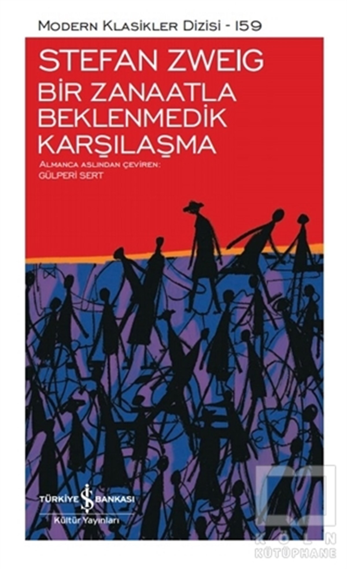 Stefan ZweigDünya Klasikleri & Klasik KitaplarBir Zanaatla Beklenmedik Karşılaşma (Ciltli)
