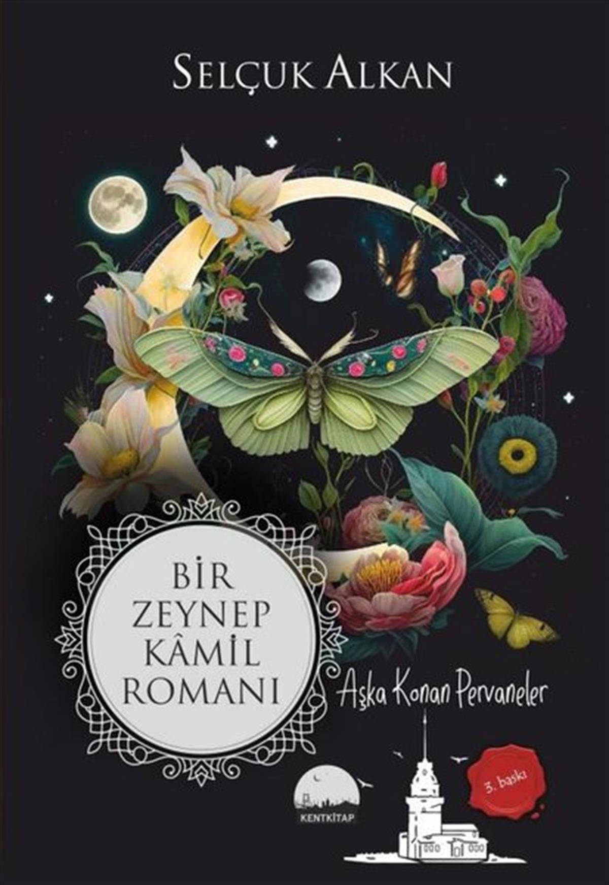 Selçuk AlkanAşk Kitapları & Aşk RomanlarıBir Zeynep Kamil Romanı - Aşka Konan Pervaneler