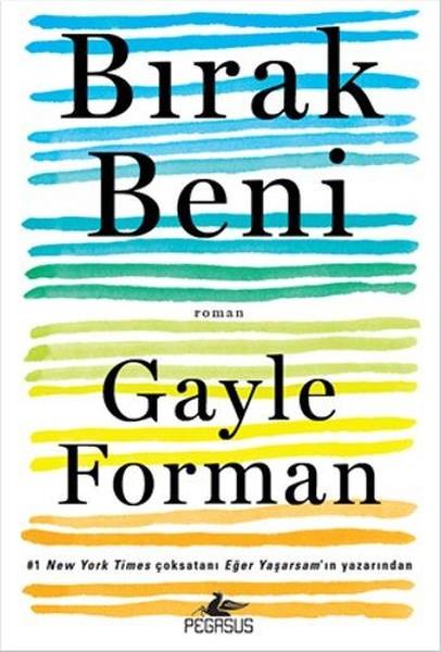 Gayle FormanDünya RomanBırak Beni