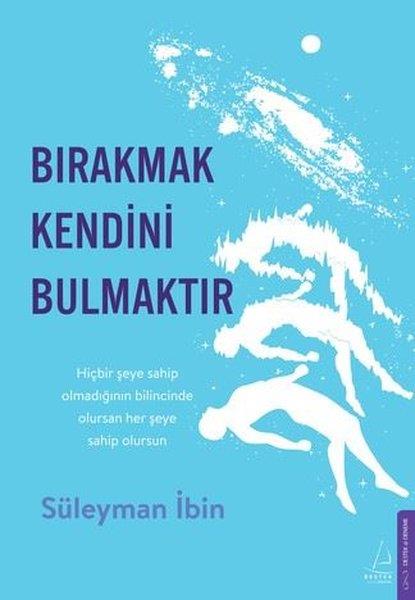 Süleyman İbinDeneme KitaplarıBırakmak Kendini Bulmaktır