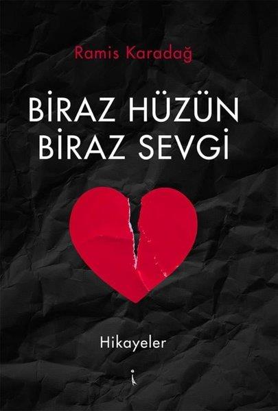 Ramis KaradağTürk RomaniBiraz Hüzün Biraz Sevgi