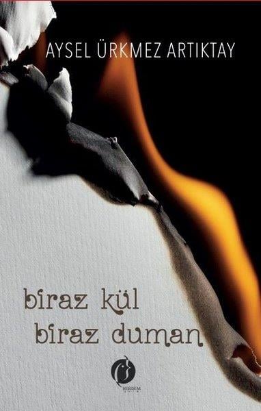 Aysel Ürmez ArtıktayTürk ŞiiriBiraz Kül Biraz Duman