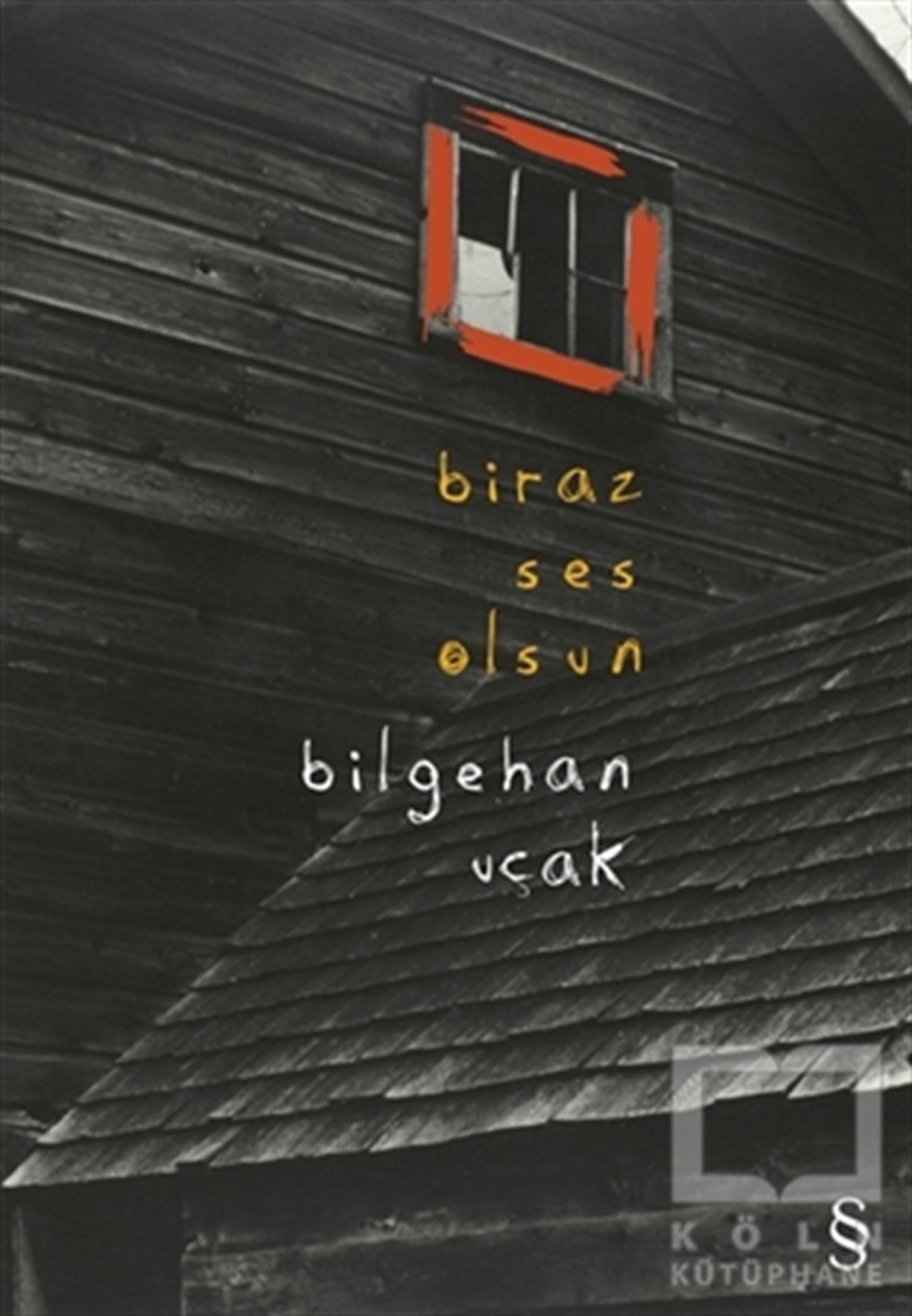 Bilgehan UçakTürkçe RomanlarBiraz Ses Olsun