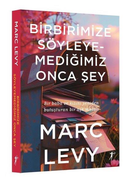 Marc LevyDünya RomanBirbirimize Söyleyemediğimiz Onca Şey