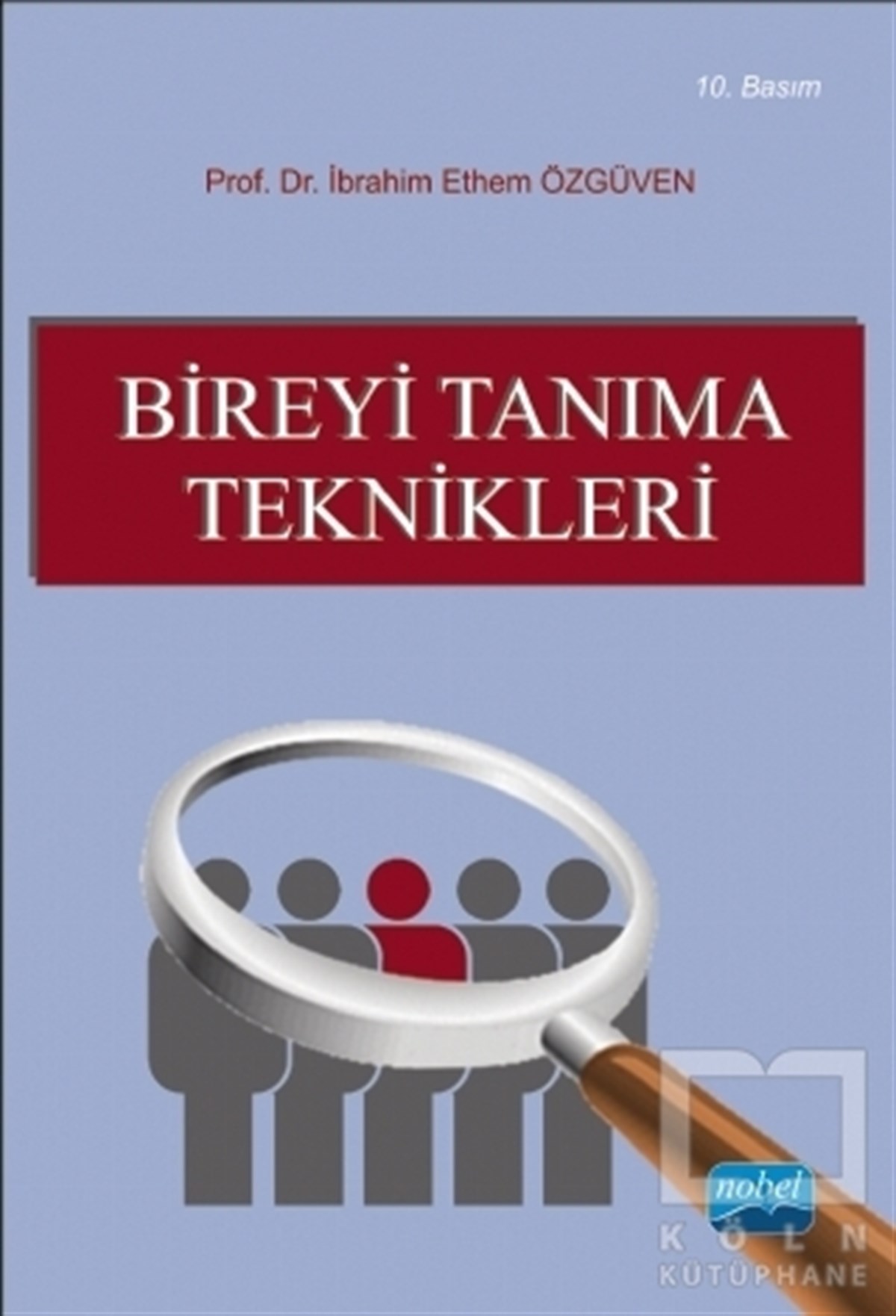 İbrahim Ethem ÖzgüvenDiğerBireyi Tanıma Teknikleri