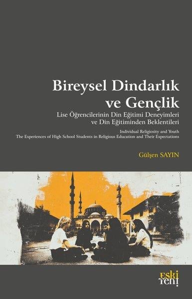 Gülşen SayınDinBireysel Dindarlık ve Gençlik