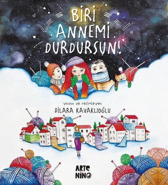 Dilara KavaklıoğluEgitim Etkinlik KitaplariBiri Annemi Durdursun!