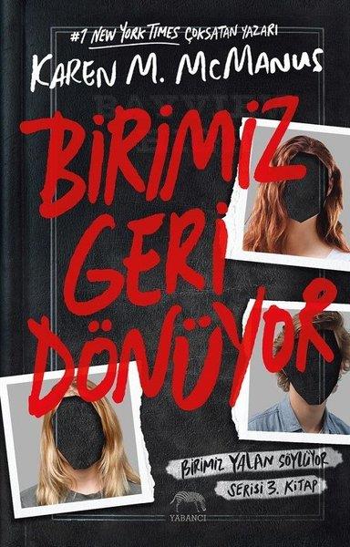 Karen M. McManusPolisiye Romanlar & Cinayet RomanlarıBirimiz Geri Dönüyor - Birimiz Yalan Söylüyor 3. Kitap