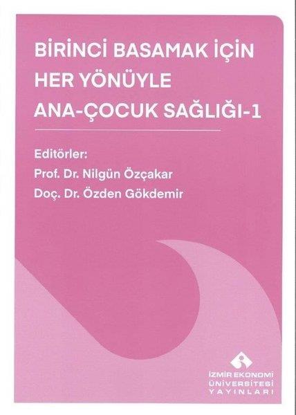 KolektifEğitimBirinci Basamak İçin Her Yönüyle Ana - Çocuk Sağlığı 1