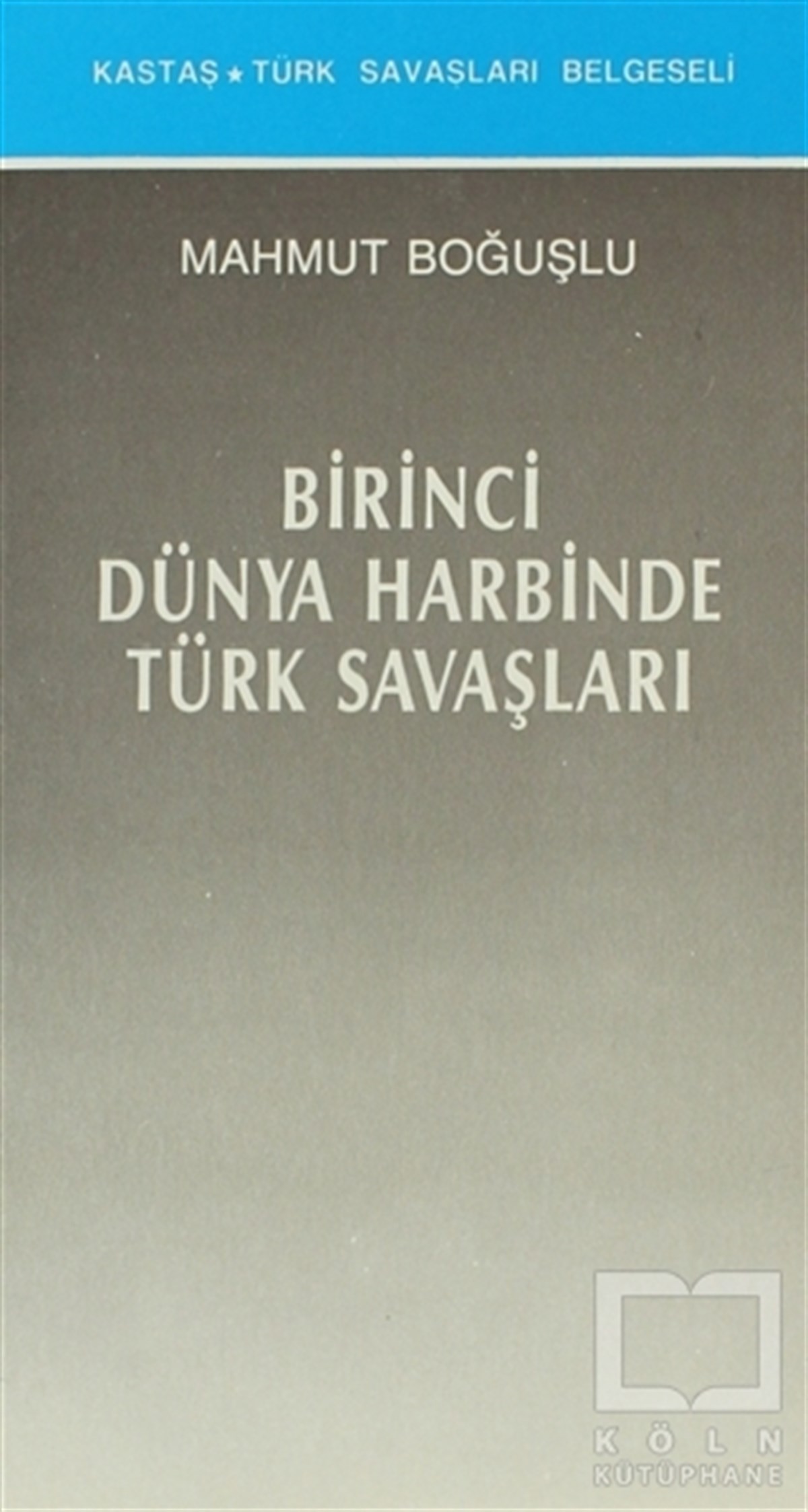 Birinci Dünya Harbinde Türk Savaşları