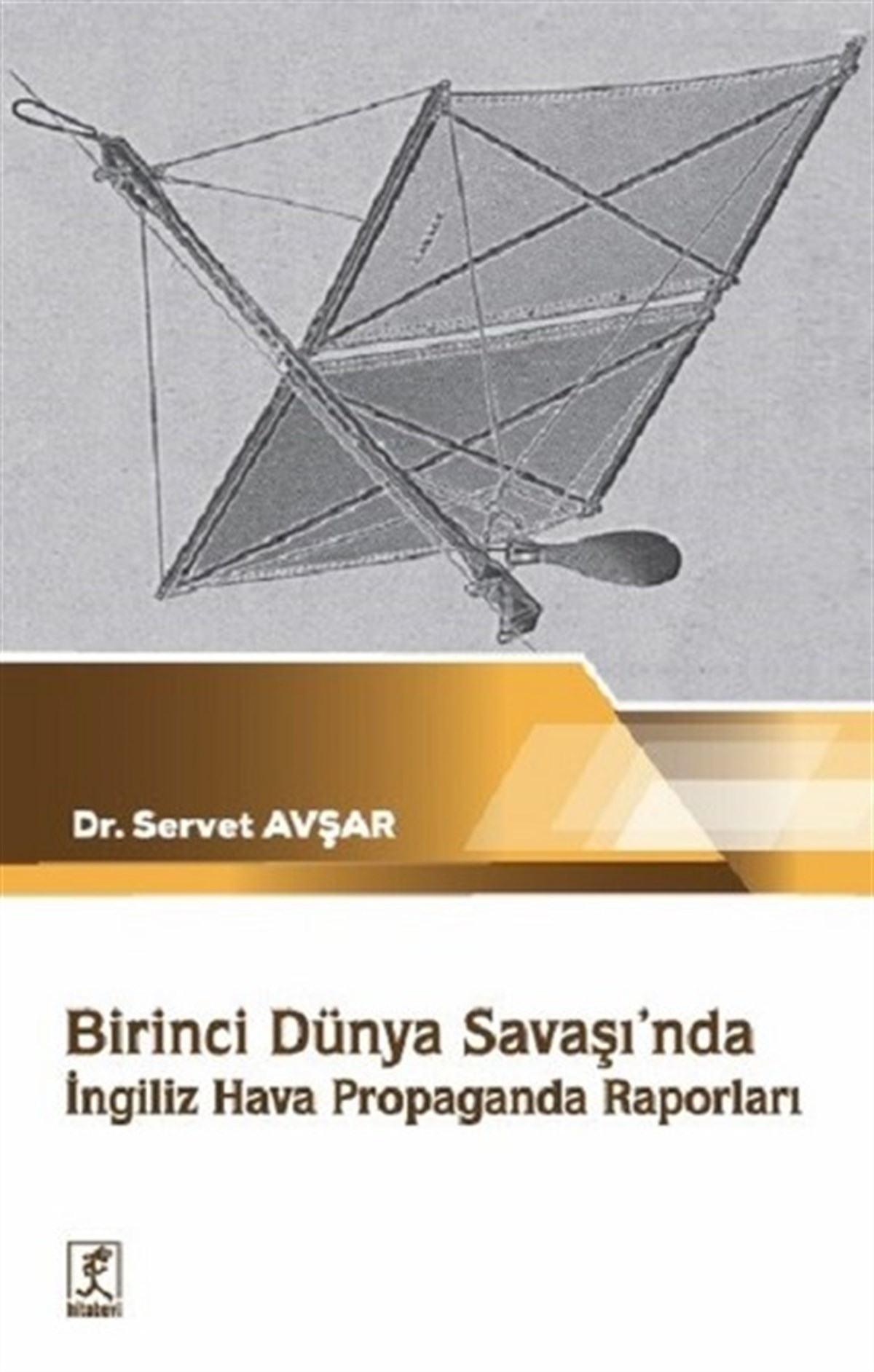 Servet AvşarDünya TarihiBirinci Dünya Savaşı'nda İngiliz Hava Propaganda Raporları