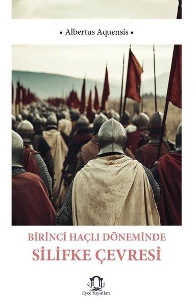 Albertus AquensisEtnolojiBirinci Haçlı Döneminde Silifke Çevresi