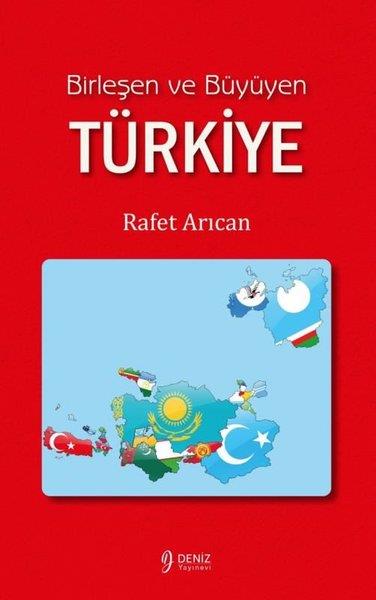 Rafet ArıcanTürk Tarihi Araştırmaları KitaplarıBirleşen ve Büyüyen Türkiye