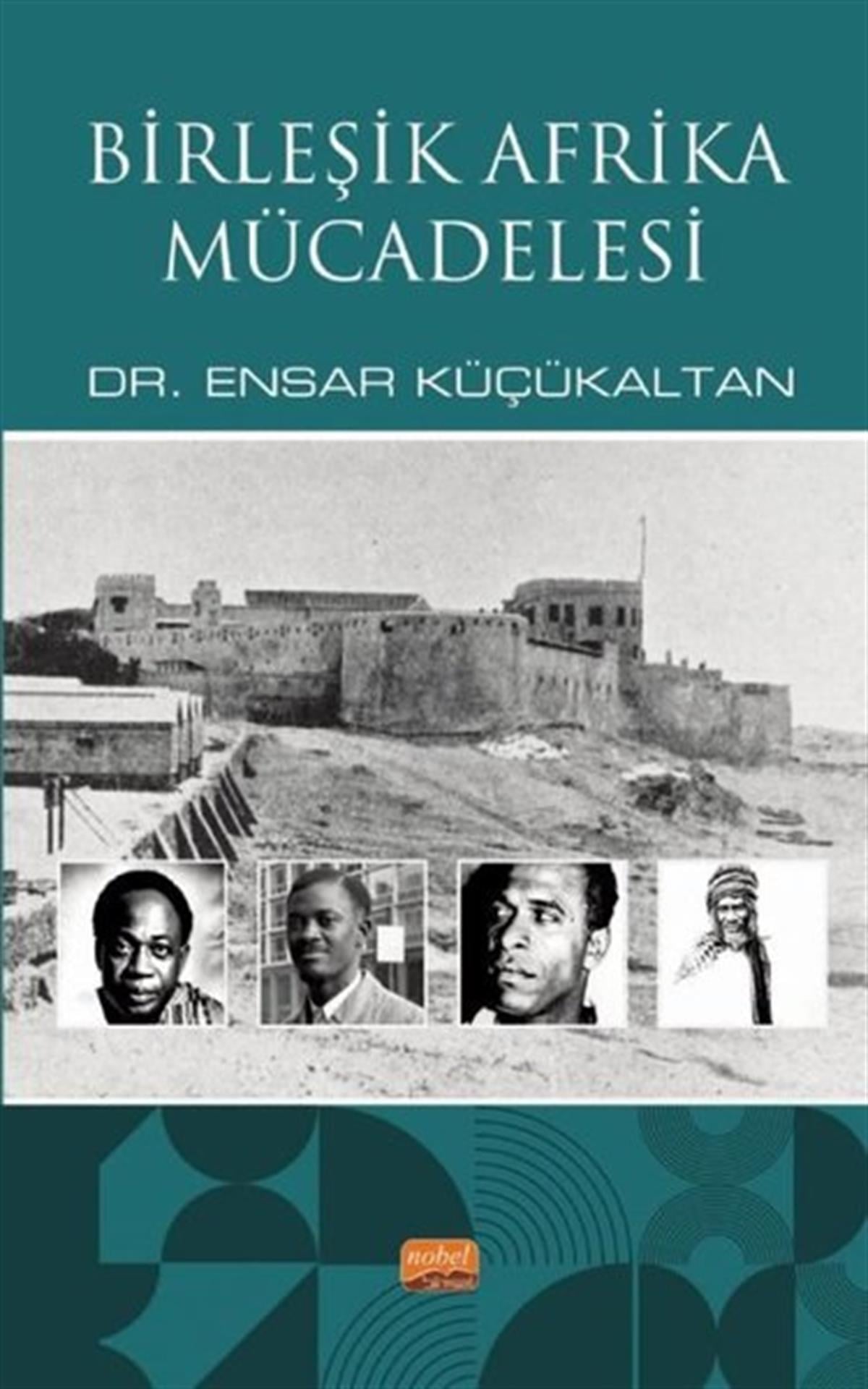Ensar KüçükaltanWeltpolitik und deren RichtlinienBirleşik Afrika Mücadelesi